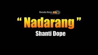 NADARANG -  Shanti Dope (Karaoke)