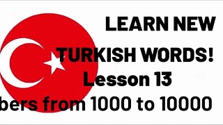Learn Turkish :: Lesson 13 Numbers from 1000 to 10000