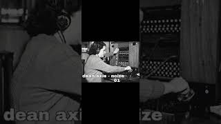 Dean Axis - Noize 01