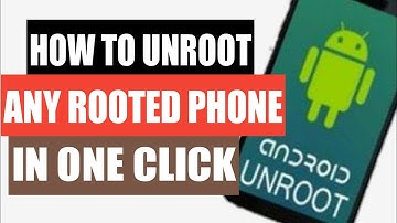 How to Unroot Any Rooted Android Device! [1-Click Universal Method]