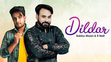 Dildar | R Nait | Babbu Maan | New Punjabi Song | Kaali Range R Nait | Clickan Song Babbu Maan