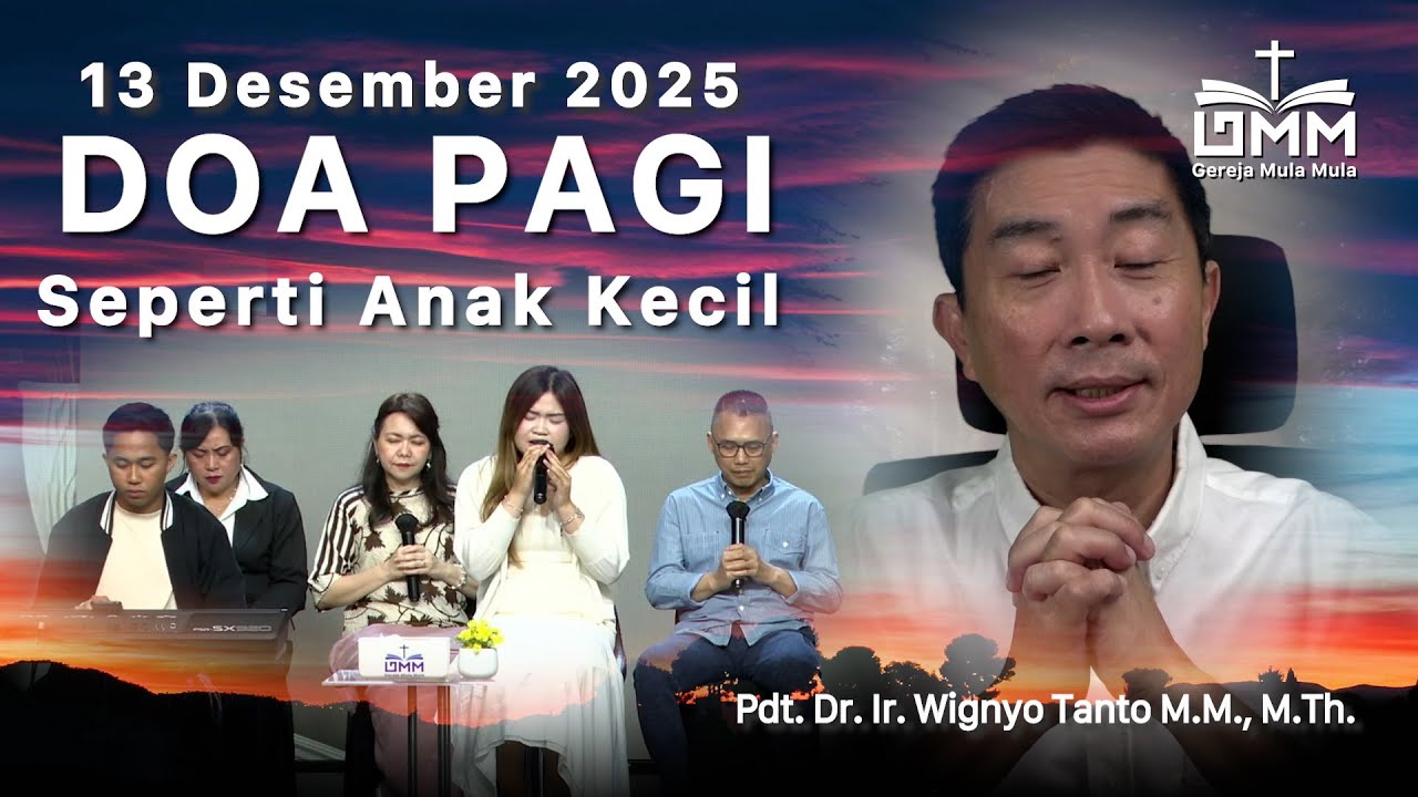 DOA PAGI | Seperti Anak Kecil - 13 Desember 2025 | Ps. Wignyo Tanto