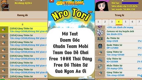 Nro Lậu Mới Nhất Mở Test Free Đồ Thiên Sứ 100K Thỏi Vàng 999999 Bộ Nro 1 Sao Tnsm Cao Dễ Chơi Có IOS