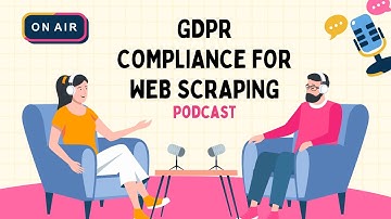 GDPR Compliance for Web Scraping: What You Need to Know | Datahut