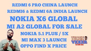 Redmi 6 Pro, Nokia X6 Global, Mi A2, Mi Max 3, Redmi 6 India, Nokia 5X