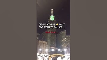 😱 Did lightning ⚡ wait for the Azan call to Pause? ☪️ MAKKAH SAUDIA ARABIA 🇸🇦