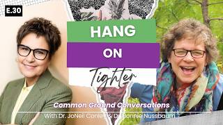 Common Ground Conversations | Ep. 30: Hang On Tighter