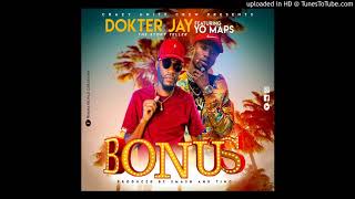 Dokter-jay Ft Yo Maps - Bonus (Prod by Smash & Tino)