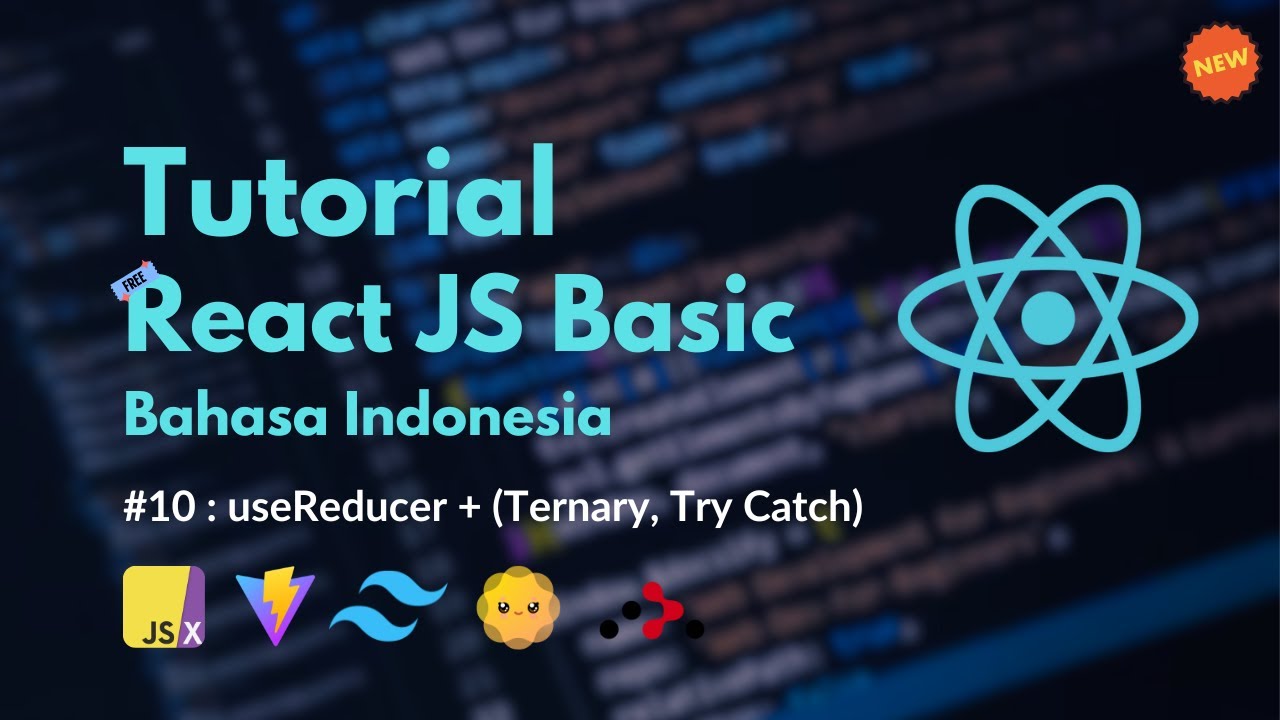 Tutorial React JS Basic Untuk Pemula | #10 useReducer (React Hook)