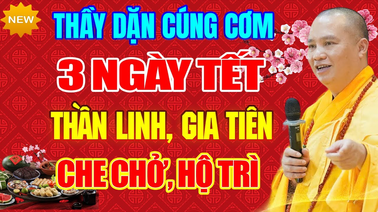 Thầy Dặn LÀM CƠM CÚNG 3 NGÀY TẾT 2026 Để Được Thần Linh Gia Tiên Luôn PHÙ HỘ ĐỘ TRÌ, LUÔN SUNG TÚC !