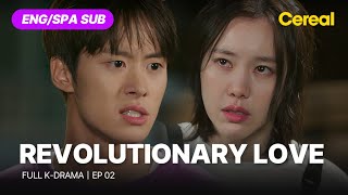 [FULL•SUB] Revolutionary Love｜Ep.02｜ENG/SPA subbed kdrama｜#choisiwon #kangsora #gongmyoung