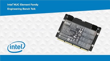 The Intel® NUC Element Family - Engineering Bench Talk | Mouser Electronics