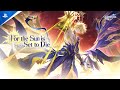 Honkai: Star Rail - "For the Sun is Set to Die" Version 3.4 Trailer | PS5 Games