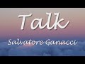 Salvatore Ganacci Talk Lyrics Salvatore Ganacci Talk Lyrics