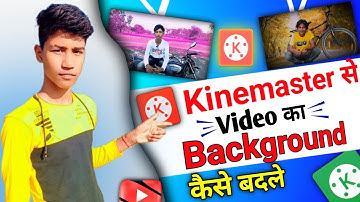 How to Change Video Background in Kinemaster Hindi - video ka background kaise change kare 2023