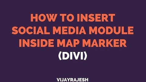 How to insert Social Media Module inside Google Map Marker (Divi) . (Plugin link is in description)