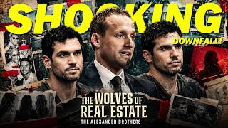 Information The Wolves of Real Estate | The Alexander Brothers’ SHOCKING Downfall! Guide
