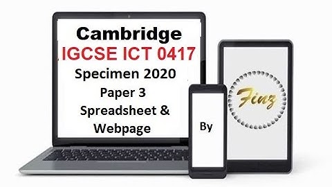IGCSE ICT 0417 Specimen 2020 Paper 3 -Spreadsheet & Webpage