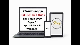 IGCSE ICT 0417 Specimen 2020 Paper 3 -Spreadsheet & Webpage