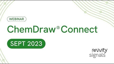 ChemDraw Connect - September 2023 Recording