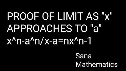 Prove that the limit(x^n-a^n)/(x-a)=nx^n-1 as x approaches to a