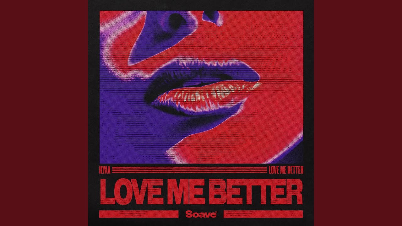 Love Me Better - YouTube