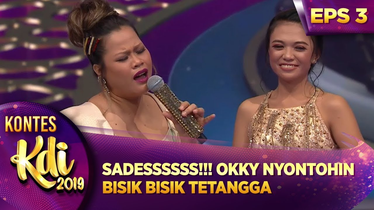 SADESSSSSS!!! OKKY NYONTOHIN BISIK BISIK TETANGGA - KONTES KDI EPS 3 (5/8)