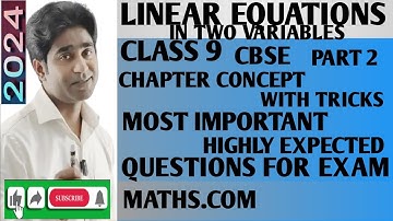 LINEAR EQUATIONS IN TWO VARIABLES WITH TRICKS|CHAPTER CONCEPT AND MOST IMPORTANT QUESTIONS FOR EXAM