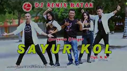 Dj Remix BATAK"SAYUR KOL"SURYANTO SIREGAR