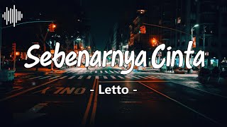 Sebenarnya Cinta - Letto Lirik | Lirik Letto Terpopuler