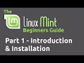 Linux Mint Beginners Guide Part 01 - Introduction and Installation