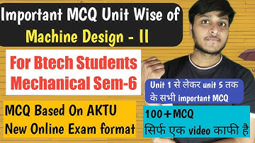 Important MCQ of MACHINE DESIGN-II For AKTU Exam | MD IMPORTANT MCQ | SEMESTER 6 MECHANICAL | AKTU