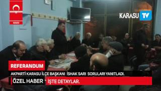 Ak Parti Karasu - Referandum Sorularını Başkan Yanıtladı