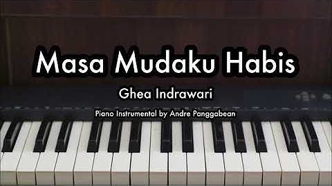 Masa Mudaku Habis - Ghea Indrawari | Piano Karaoke by Andre Panggabean