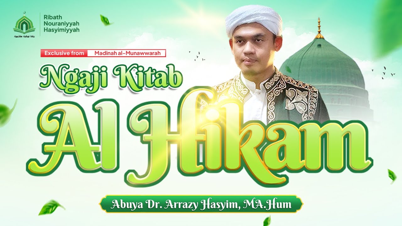 Al-Hikam Ibn 'Athaillah (Hikmah Ke-79-80), Bustan Mustadhal, Quba, Madinah || Abuya Arrazy Hasyim 