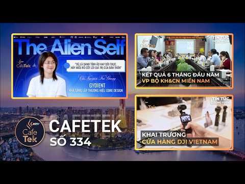 CAFETEK SỐ 334 (FULL VERSION) Phát sóng lúc 18h10 Chủ nhật (12/07/2026) trên kênh HTV9