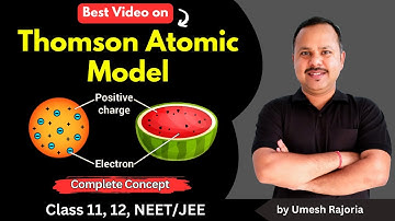 Thomson Atomic Model and its drawbacks | Atomic Models | Atom | 12 Physics #cbse #umeshrajoria