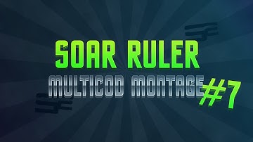 SoaR Ruler - Multicod Montage #7