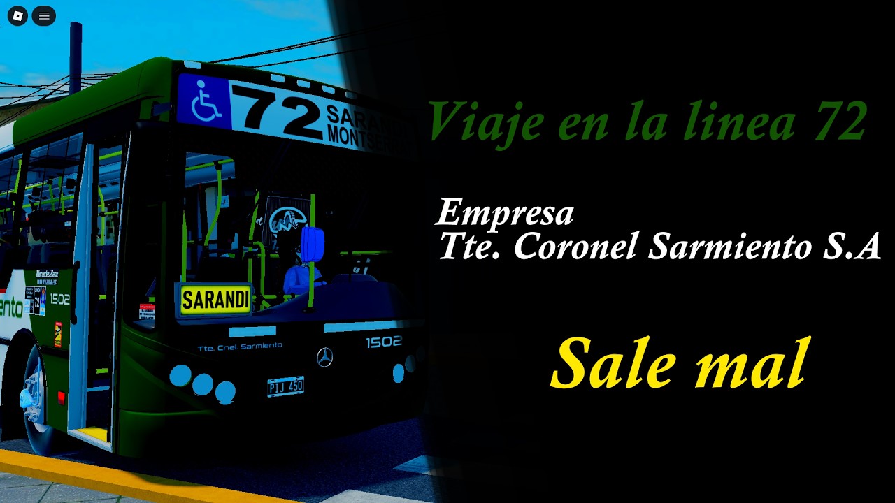 Simulador de Colectivos Argentinos, Servicio con la Linea 72, Sale mal