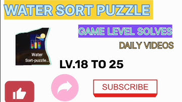 Water sort puzzle 🧩 LEVEL 18 TO 25  FAST SOLVE JUST IN 10 MINUTES|RELAXING & Satisfie 