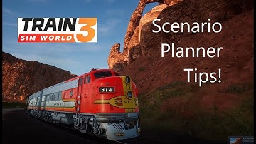 TSW3 : Scenario Planner Tips!