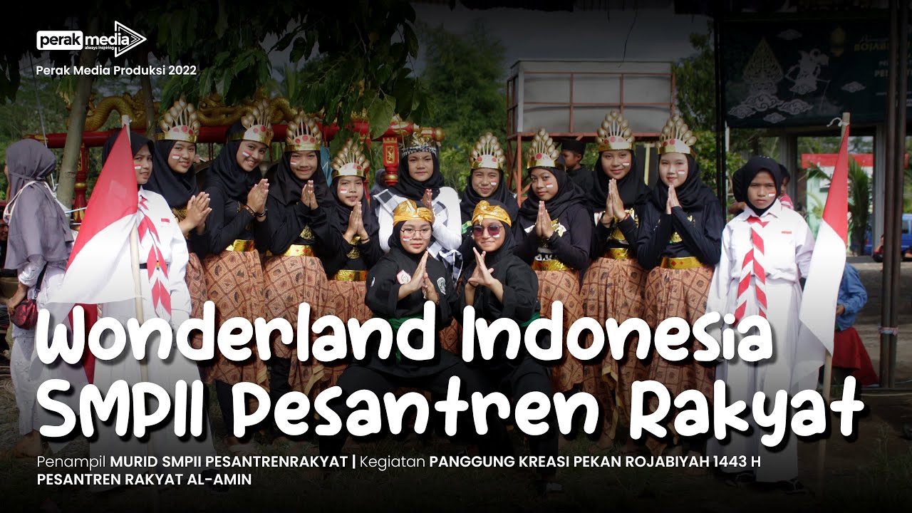 Pekan Rojabiyah 1443 H | WONDERLAND INDONESIA | SMPII Pesantren Rakyat Al-Amin