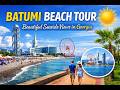 Batumi Beach Tour | Beautiful Seaside Views in Batumi, Georgia