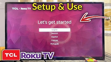How to Setup And Use TCL Roku TV - Full Guide