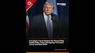 U.S. issues travel advisory for Kenya citing health risks, crime, kidnapping, terrorism, road safety