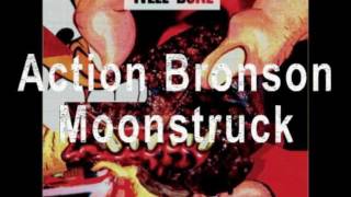 Action Bronson - Moonstruck