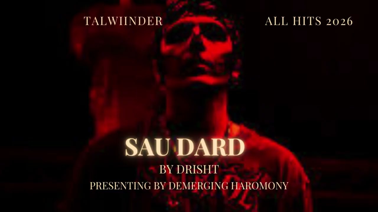 TALWIINDER - SAU DARD (Official Video) PUSH KAHLON | RIPPY | BOWDHITYA || BY DRISHT