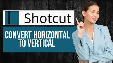How to Convert Horizontal Video to Vertical in Shotcut | Reformat Video for Vertical Viewing