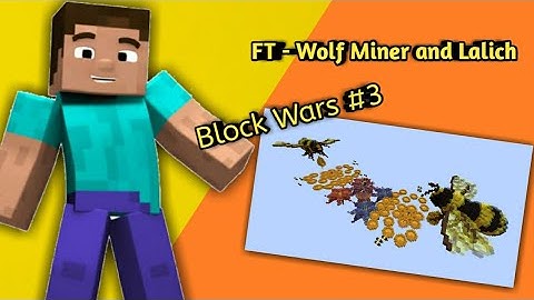 Minecraft block wars ft - wolf miner and lalich