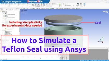 How to Simulate a Viscoplastic Teflon Seal using Ansys